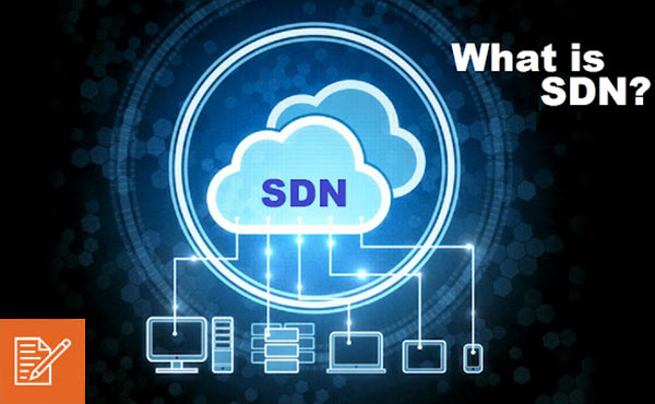 شبکه های مبتنی بر نرم افزار (SDN) چیست؟
